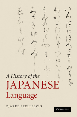 A History of the Japanese Language - Frellesvig, Bjarke