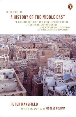 A History of the Middle East: 4th edition - Mansfield, Peter
