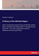 A History of the Minisink Region: which includes the present towns of Minisink, Mount Hope, Greenville and Wawayanda, in Orange County, New York - from their organization and first settlement to the present time