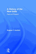 A History of the New India: Past and Present