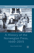 A History of the Norwegian Press, 1660-2015