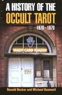 A History of the Occult Tarot