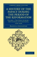 A History of the Papacy during the Period of the Reformation