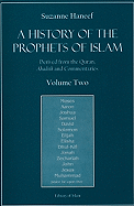 A History of the Prophets of Islam, Volume 2: Derived from the Quran, Ahadith and Commentaries
