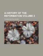 A History of the Reformation; Volume 2