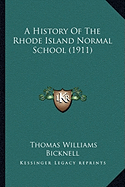 A History Of The Rhode Island Normal School (1911)