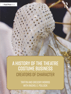 A History of the Theatre Costume Business: Creators of Character