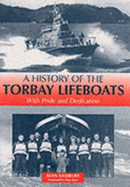 A History of the Torbay Lifeboats: With Pride and Distinction