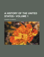 A History of the United States; Volume 1