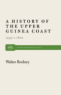 A history of the Upper Guinea Coast, 1545-1800.