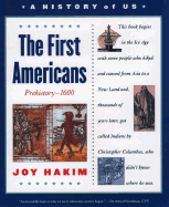 A History of Us: Book 1: The First Americans Prehistory-1600 - Hakim, Joy