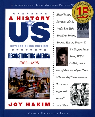 A History of Us: Reconstructing America: 1865-1890a History of Us Book Seven - Hakim, Joy