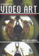 A History of Video Art: The Development of Form and Function