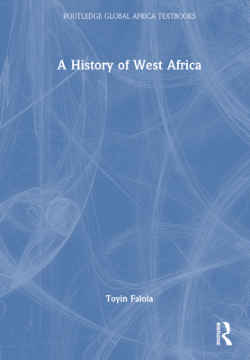 A History of West Africa - Falola, Toyin