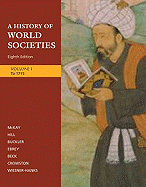 A History of World Societies, Volume 1: To 1715