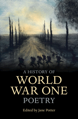 A History of World War One Poetry - Potter, Jane (Editor)