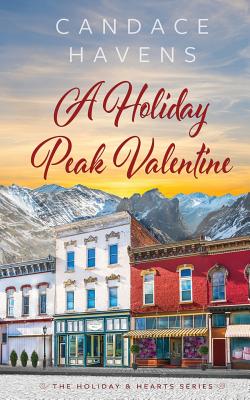 A Holiday Peak Valentine - Havens, Candace
