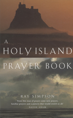 A Holy Island Prayer Book - Simpson, Ray