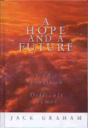 A Hope and Future: God's Provision in Difficult Times
