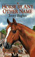 A Horse by Any Other Name