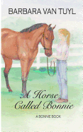 A Horse Called Bonnie: A Bonnie Book