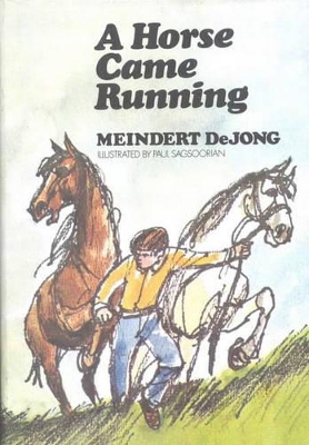 A Horse Came Running - DeJong, Meindert