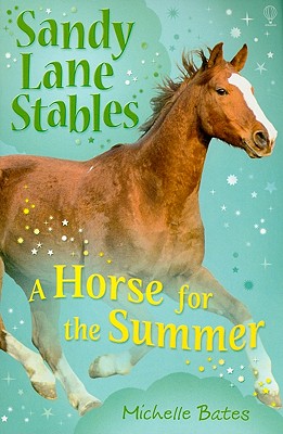 A Horse for the Summer - Bates, Michelle