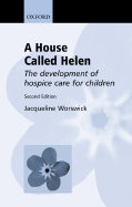 A House Called Helen: The Development of Hospice Care for Children