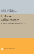 A House Called Morven: Its Role in American History, 1701-1954 - Revised Edition