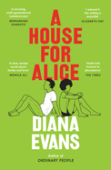 A House for Alice: From the Women's Prize shortlisted author of Ordinary People