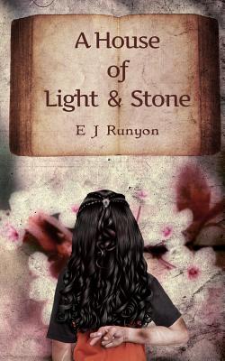 A House of Light and Stone - Runyon, E J