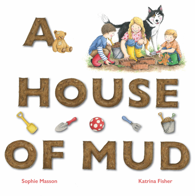 A House of Mud - Masson, Sophie