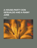 A House-Party Don Gesualdo and a Rainy June