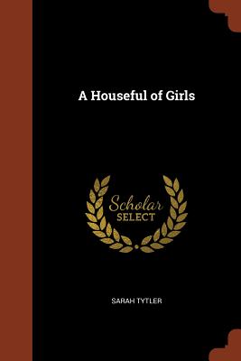 A Houseful of Girls - Tytler, Sarah