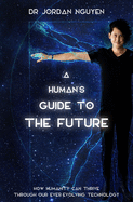 A Human's Guide to the Future