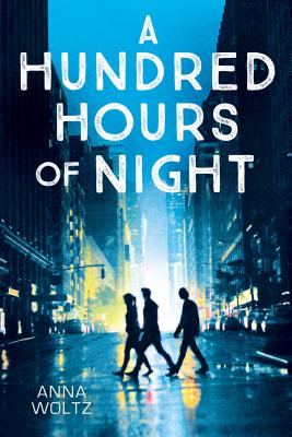 A Hundred Hours of Night - Woltz, Anna, and Watkinson, Laura (Translated by)