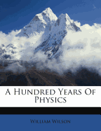 A Hundred Years of Physics