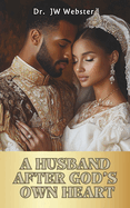 A Husband After God's Own Heart