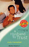 A Husband to Trust - Campbell, Judy