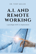 A.I. and Remote Working: A Paradigm Shift in Employment