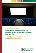 A imagem do contador na produ??o cinematogrfica do s?culo XXI