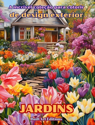 A Incr?vel Cole??o Para Colorir De Design Exterior: Jardins: Livro De ...