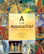A is for Appalachia!: The Alphabet Book of Appalachia Heritage