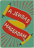 A Jewdas Haggadah
