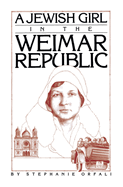 A Jewish Girl in the Weimar Republic