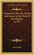 A Journal of the Life, Travels and Labors in the Work of the Ministry (1779)