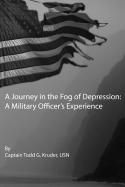 A Journey in the Fog of Depression: A Military Officer's Experince