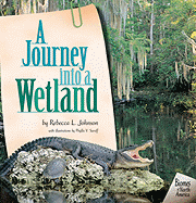 A Journey Into a Wetland - Johnson, Rebecca L