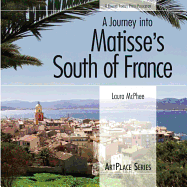 A Journey Into Matisse's South of France