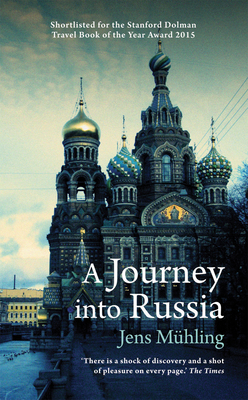 A Journey into Russia - Muhling, Jens, and Hayworth, Eugene H. (Translated by)